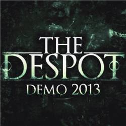 The Despot : Demo 2013